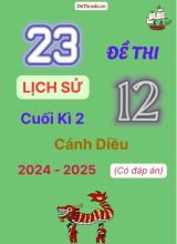 Tuyển tập 23 Đề thi cuối kì 2 năm học 2024-2025 môn Lịch sử 12 Cánh Diều (Có đáp án)